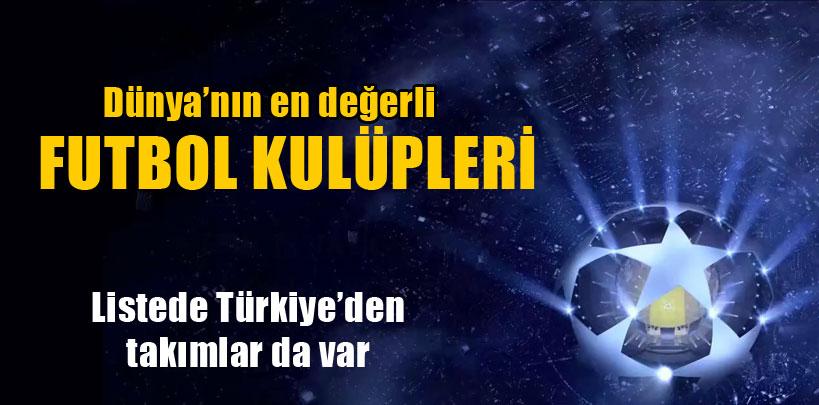 Dünya'nın en değerli futbol kulüpleri