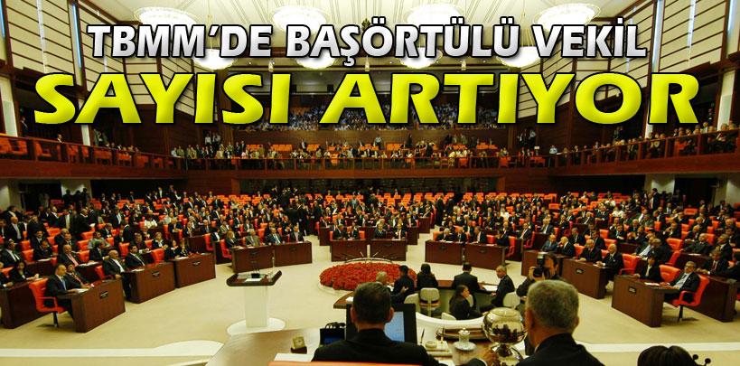 TBMM'de başörtülü vekil sayısı artıyor