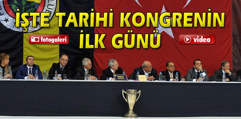 İşte tarihi Fenerbahçe kongresinin ilk günü