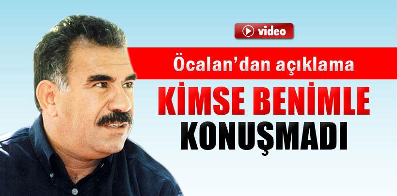 Öcalan, 'Kimse benimle konuşmadı'