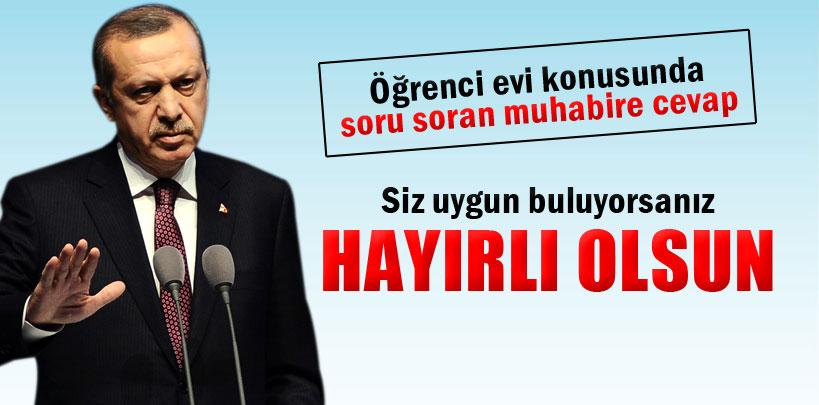 Erdoğan, 'Uygun buluyorsanız size hayırlı olsun'