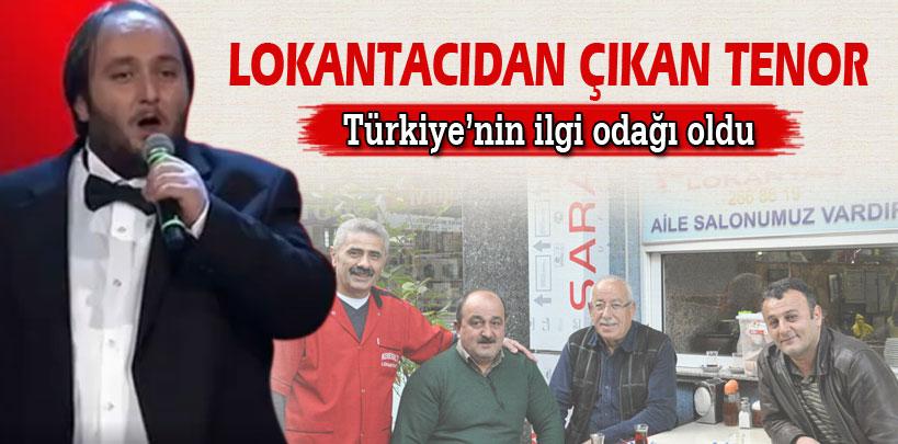 Opera mezunu Hasan Doğru, Türkiye'nin ilgi odağı oldu