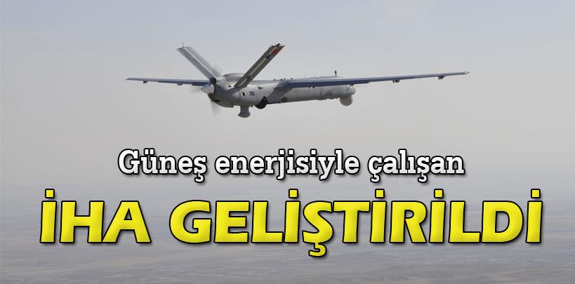 TÜBİTAK desteğiyle güneş enerjisiyle çalışan İHA geliştirildi