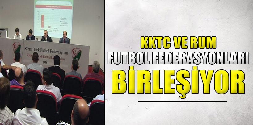 KKTC ve Rum Futbol Federasyonları birleşiyor