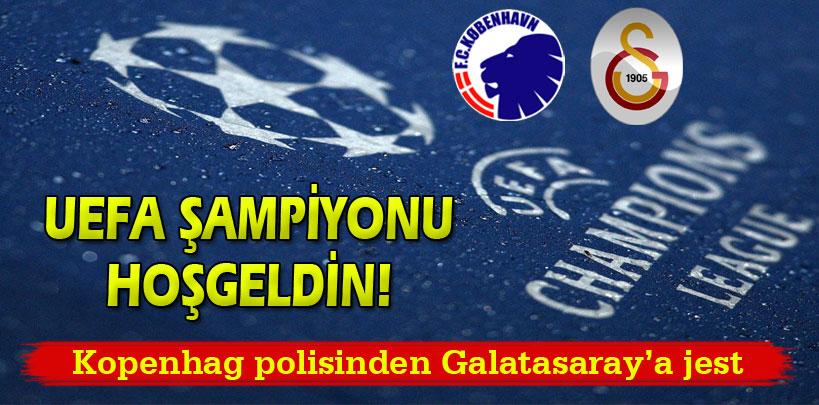 Kopenhag polisinden Galatasaray'a jest