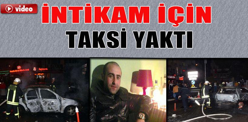 İzmir'de alevler içerisinde yanan taksi korkuttu