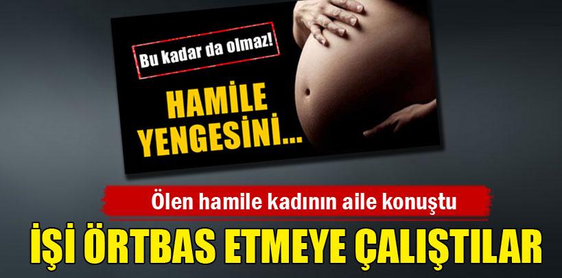 Diyarbakır Bismil'de ölen hamile kadının ailesi konuştu