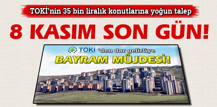 TOKİ'nin 35 bin liralık konutlarına yoğun talep